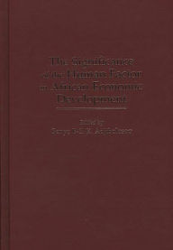Title: The Significance of the Human Factor in African Economic Development, Author: Senyo B-S. K. Adjibolosoo