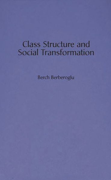 Class Structure and Social Transformation