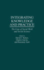 Integrating Knowledge and Practice: The Case of Social Work and Social Science