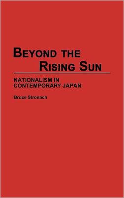 Beyond the Rising Sun: Nationalism in Contemporary Japan