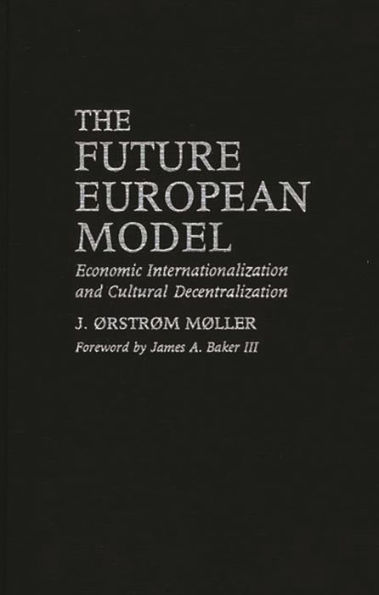 The Future European Model: Economic Internationalization and Cultural Decentralization