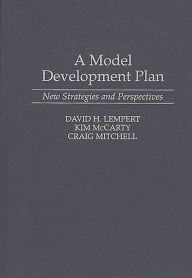 Title: A Model Development Plan: New Strategies and Perspectives, Author: David H. Lempert