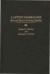 Title: Lasting Marriages: Men and Women Growing Together, Author: Richard Mackey