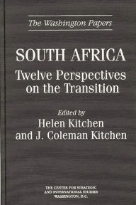 Title: South Africa: Twelve Perspectives on the Transition, Author: Helen Kitchen