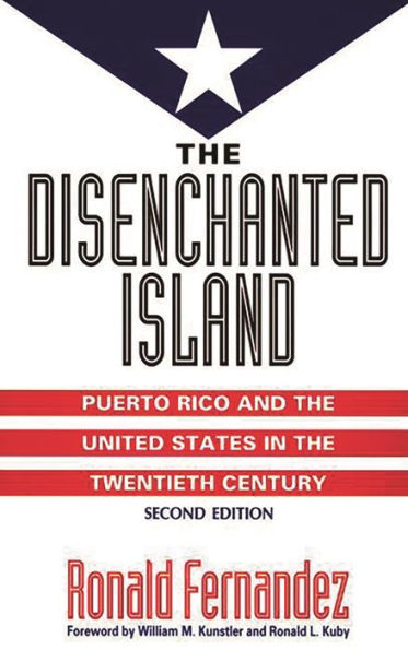 The Disenchanted Island: Puerto Rico and the United States in the Twentieth Century / Edition 2