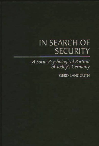 In Search of Security: A Socio-Psychological Portrait of Today's Germany