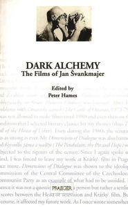 Title: Dark Alchemy: The Films of Jan Svankmajer, Author: Peter Hames