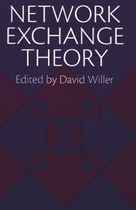 Title: Network Exchange Theory, Author: David Willer