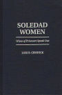 Soledad Women: Wives of Prisoners Speak Out