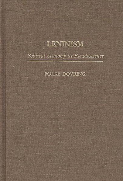 Leninism: Political Economy as Pseudoscience