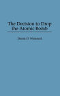 The Decision to Drop the Atomic Bomb