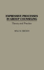 Expressive Processes In Group Counseling / Edition 1