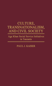 Culture, Transnationalism, And Civil Society