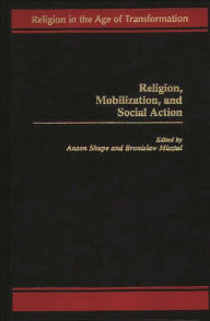 Title: Religion, Mobilization, and Social Action / Edition 1, Author: Bronislaw Misztal