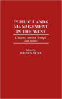 Public Lands Management in the West: Citizens, Interest Groups, and Values