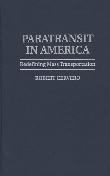 Paratransit in America: Redefining Mass Transportation