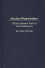 Modern/Postmodern: Off the Beaten Path of Antimodernism / Edition 1