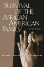 Survival of the African American Family: The Institutional Impact of U.S. Social Policy