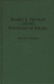 Harry S. Truman and the Founding of Israel