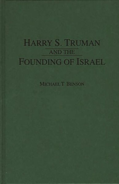 Harry S. Truman and the Founding of Israel