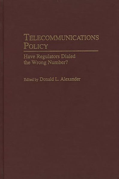 Telecommunications Policy: Have Regulators Dialed the Wrong Number?