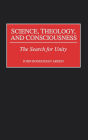 Science, Theology, And Consciousness