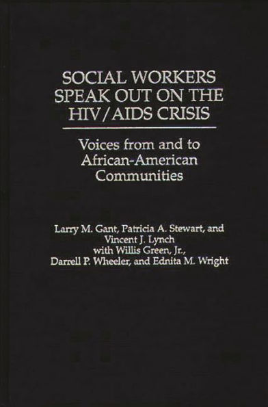 Social Workers Speak out on the HIV/AIDS Crisis: Voices from and to African-American Communities