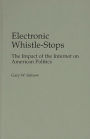 Electronic Whistle-Stops: The Impact of the Internet on American Politics