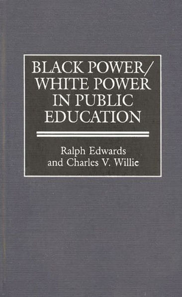 Black Power/White Power in Public Education / Edition 1