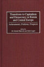 Transitions to Capitalism and Democracy in Russia and Central Europe: Achievements, Problems, Prospects