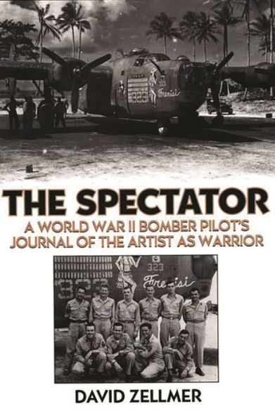 The Spectator: A World War II Bomber Pilot's Journal of the Artist as Warrior