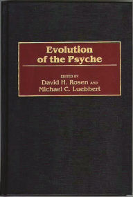 Title: Evolution of the Psyche, Author: Michael Luebbert