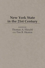 Title: New York State in the 21st Century / Edition 1, Author: Tim B. Heaton