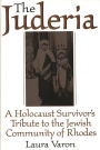 The Juderia: A Holocaust Survivor's Tribute to the Jewish Community of Rhodes