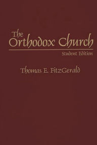 Title: The Orthodox Church, Author: Thomas E. FitzGerald