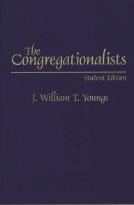 Title: The Congregationalists, Author: J. William T. Youngs