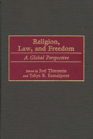 Title: Religion, Law, and Freedom: A Global Perspective, Author: Yahya Kamalipour
