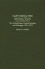 Capturing the Revolution: The United States, Central America, and Nicaragua, 1961-1972