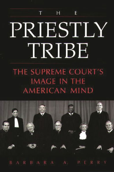 The Priestly Tribe: The Supreme Court's Image in the American Mind