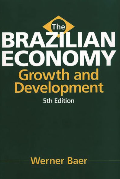 The Brazilian Economy: Growth and Development / Edition 5