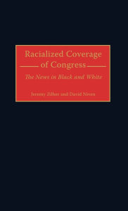 Racialized Coverage of Congress: The News in Black and White