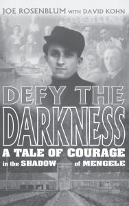 Title: Defy the Darkness: A Tale of Courage in the Shadow of Mengele, Author: Joe Rosenblum