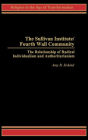 The Sullivan Institute/Fourth Wall Community: The Relationship of Radical Individualism and Authoritarianism