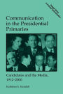 Communication In The Presidential Primaries / Edition 1