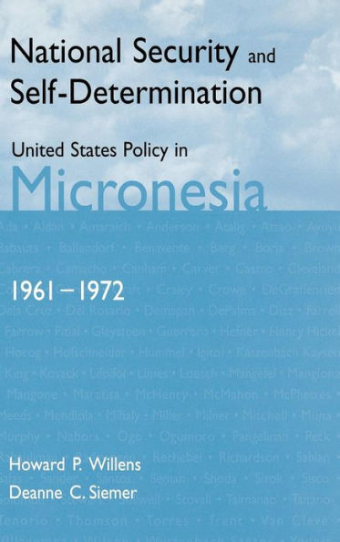 National Security and Self-Determination: United States Policy in Micronesia (1961-1972)