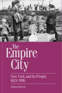 The Empire City: New York and Its People, 1624-1996 / Edition 1