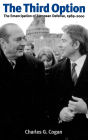 The Third Option: The Emancipation of European Defense, 1989 - 2000