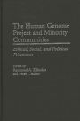 The Human Genome Project and Minority Communities: Ethical, Social, and Political Dilemmas