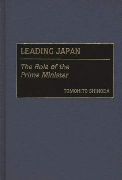 Leading Japan: The Role of the Prime Minister