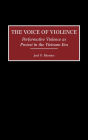 The Voice of Violence: Performative Violence as Protest in the Vietnam Era